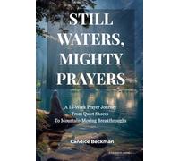 STILL WATERS, MIGHTY PRAYERS