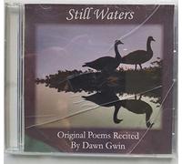 Still Waters (Original Poems Recited By Dawn Gwin)