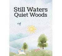 Still Waters Quiet Woods: A Nature Coloring Book