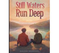 Still Waters Run Deep