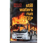 still waters run DEEP