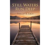 Still Waters Run Deep