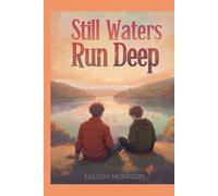 Still Waters Run Deep