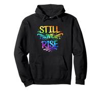 Still We Rise Motivational Inspirational Quote Felpa con Cappuccio