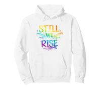 Still We Rise Motivational Inspirational Quote Felpa con Cappuccio
