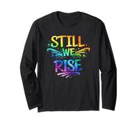 Still We Rise Motivational Inspirational Quote Maglia a Manica
