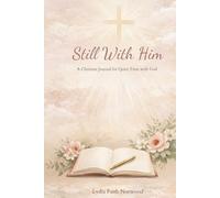 Still With Him: A Christian Journal for Quiet Time with God