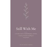 Still With Me - Grief Journal for the Loss of a Partner: Guided Memory & Remembrance Book with Prompts for Grieving Partners