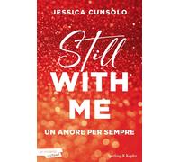 Still with me. Un amore per sempre - Cunsolo Jessica