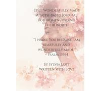 Still Wonderfully Made: A Faith-Based Journal for Women Finding Their Worth
