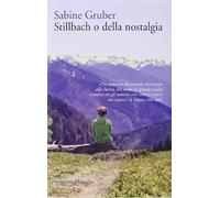 Stillbach o della nostalgia