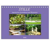 Stille. Japanische Gartenkunst und Weisheiten (Tischkalender 2026 DIN A5 quer), CALVENDO Monatskalender: Die Ästhetik des japanischen Gartens dient im ... Weisheiten der Erbauung von Geist und Seele.