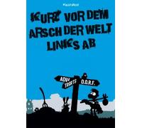Stille,Kalle - Kurz Vor dem Arsch der Welt Links