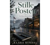 Stille Posten: Ein Elena-Meisner-Krimi