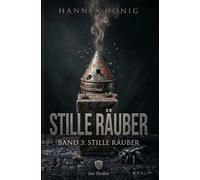 Stille Räuber: Ein Psychothriller über Infraschall, schlaflose Nächte und einen Imker, der einem Toten zuhören sollte und es vergaß.