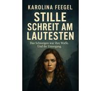 Stille schreit am lautesten: Das Schweigen war ihre Waffe. Und ihr Untergang.