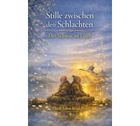 Stille zwischen den Schlachten: DER SCHWUR IM FEUER