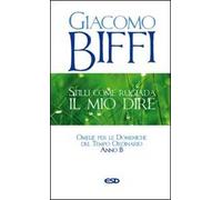 Stilli come rugiada il mio dire. Omelie per le Domeniche del Tempo Ordinario. Anno B