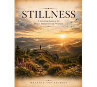 Stillness: A Peaceful Coloring Book for Relaxation, Reflection, and Everyday Calm