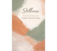 Stillness - Abstract Youth Diary: An Everyday Journal for Calm Thoughts and Quiet Moments