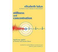 Stillness and Concentration: Logotherapy Applied to Tinnitus and Chronic Illness: 3