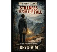 Stillness Before the Fall: A Cook Investigations Novel: 14