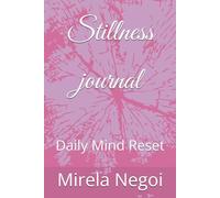 Stillness journal: Daily Mind Reset