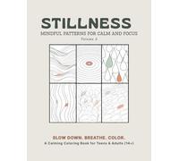 Stillness: Mindful Patterns for Calm and Focus (Volume 2)