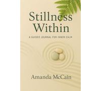 Stillness Within: Daily prompts to calm your mind & reset your day