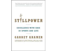 Stillpower: Excellence with Ease in Sports and Life