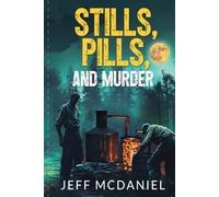 Stills, Pills, and Murder: An Ambrose Forde Murder Mystery: The Southern Murder Mysteries