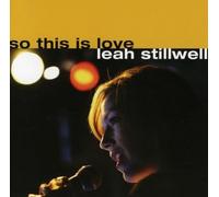 Stillwell, Leah - So This Is Love