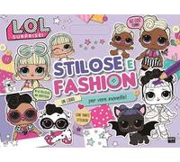 Stilose e fashion. L.O.L. Surprise! Con adesivi. Ediz. a colori
