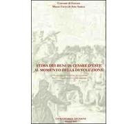 Stima dei beni di Cesare d'Este al momento della devoluzione. Affigurato di Alfonso Benmambri per il cardinale Aldobrandini