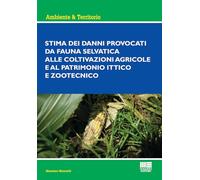 Stima Dei Danni Provocati Dalla Fauna Selvatica Alle Coltivazioni Agricole E Al