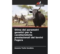 Stima dei parametri genetici per le caratteristiche prestazionali dei bovini Fogera
