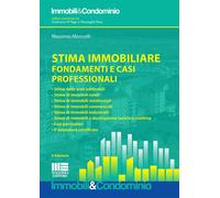 Stima immobiliare. Fondamenti e casi professionali - 2018 - Maggi