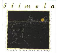 Stimela - Trouble In The Land Of Plenty (UK Import)