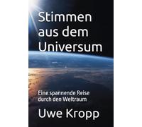 Stimmen aus dem Universum: Eine spannende Reise durch den Weltraum