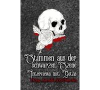 Stimmen aus der schwarzen Szene - Interviews mit Goths