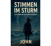 Stimmen im Sturm - Ein Krimi an der Nordseeküste
