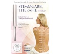 Stimmgabeltherapie. Selbsthilfe bei Alltagsbeschwerden: Videobuch/DVD. Mit Interview: Dr. Ruediger Dahlke über Archetypische Medizin