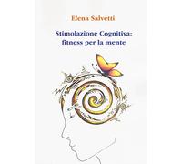 Stimolazione cognitiva: fitness per la mente