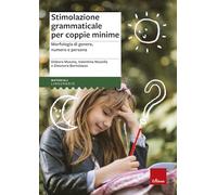 Stimolazione grammaticale per coppie minime. Morfologia di genere, numero e persona