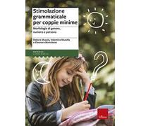 Stimolazione grammaticale per coppie minime. Morfologia di genere, numero e persona