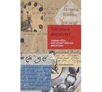 Stina Barchan The Dada Archivist (Copertina rigida) German Visual Culture