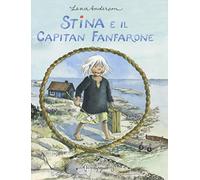 Stina e il capitan Fanfarone. Ediz. a colori