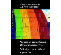 Stina Johansson Population Ageing from a Lifecourse Perspecti (Copertina rigida)