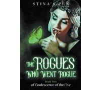 Stina's Pen The Rogues Who Went Rogue (Tascabile) Coalescence of the Five
