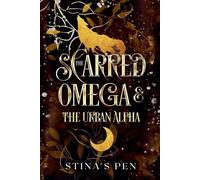 Stina's Pen The Scarred Omega & the Urban Alpha (Tascabile)
